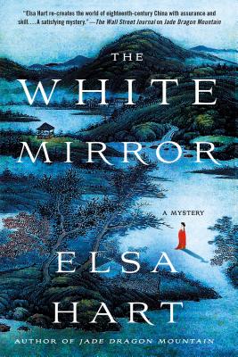 The White Mirror: A Mystery - Hart, Elsa