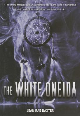 The White Oneida - Baxter, Jean Rae