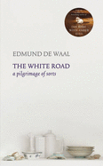 The White Road: a pilgrimage of sorts