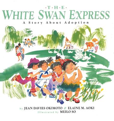 The White Swan Express: A Story About Adoption - Okimoto, Jean Davies, and Aoki, Elaine M