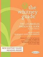 The Whitney Guide: The Los Angeles Preschool Guide 3rd Edition