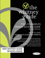 The Whitney Guide: The Los Angeles Private School Guide 10th Edition