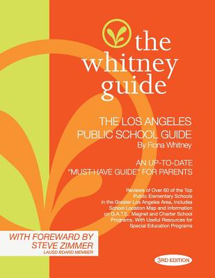 The Whitney Guide: The Los Angeles Public School Guide 3rd Edition - Whitney, Fiona