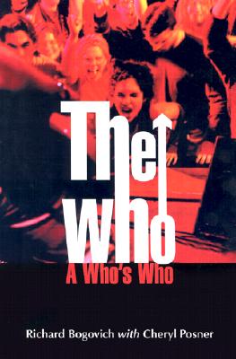 The Who: A Who's Who - Bogovich, Richard, and Posner, Cheryl