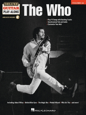 The Who - Deluxe Guitar Play-Along Vol. 16: Songbook with Interactive, Online Audio Interface - The Who