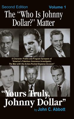 The "Who Is Johnny Dollar?" Matter Volume 1 (2nd Edition) (hardback) - Abbott, John C