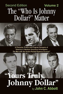 The "Who Is Johnny Dollar?" Matter Volume 2 (2nd Edition) - Abbott, John C