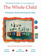 The Whole Child Student Guide: A Caregiver's Guide to the First Five Years