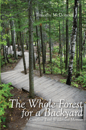 The Whole Forest for a Backyard: A Gunflint Trail Wilderness Memoir