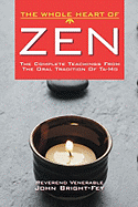 The Whole Heart of Zen: The Complete Teachings from the Oral Tradition of Ta-Mo