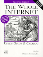 The Whole Internet User's Guide & Catalog