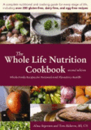 The Whole Life Nutrition Cookbook: Whole Foods Recipes for Personal and Planetary Health