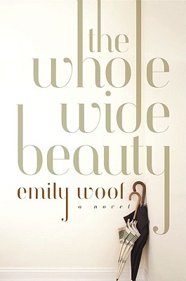 The Whole Wide Beauty - Woof, Emily