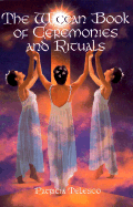 The Wiccan Book of Ceremonies and Rituals - Telesco, Patricia