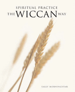 The Wiccan Way: A Path to Spirituality and Self-development