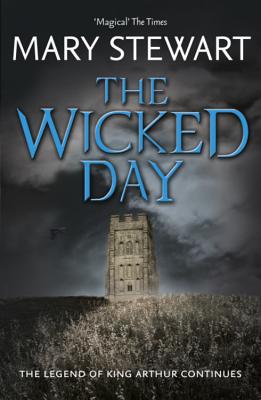 The Wicked Day - Stewart, Mary