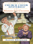 The Wicked Step-Twister: Church Choir Mysteries
