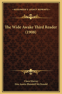 The Wide Awake Third Reader (1908)