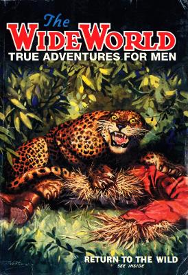 The Wide World: True Adventures for Men - Safont, Paul