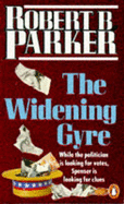 The Widening Gyre - Parker, Robert B.