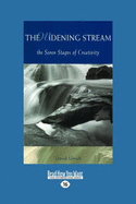 The Widening Stream: The Seven Stages of Creativity - Ulrich, David