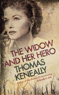 The Widow and Her Hero - Keneally, Thomas