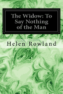 The Widow: To Say Nothing of the Man