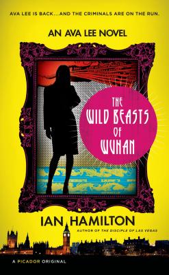 The Wild Beasts of Wuhan - Hamilton, Ian, Sir