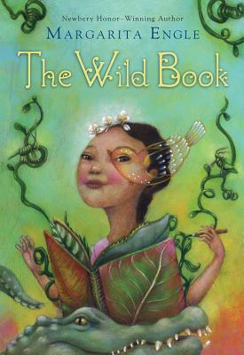 The Wild Book - Engle, Margarita, Ms.