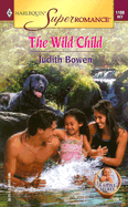 The Wild Child a Little Secret - Bowen, Judith