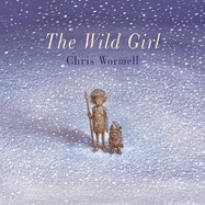 The Wild Girl - Wormell, Chris