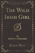 The Wild Irish Girl (Classic Reprint)