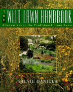 The Wild Lawn Handbook: Alternatives to the Traditional Front Lawn
