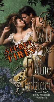 The Wild One: Secret Fires - Barbieri, Elaine