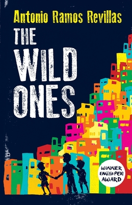 The Wild Ones - Ramos Revillas, Antonio, and Storey, Claire (Translated by)