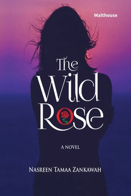 The Wild Rose - Zankawah, Nasreen Tamaa