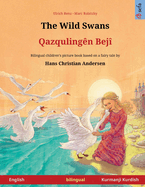 The Wild Swans - Qazquling?n Bej? (English - Kurmanji Kurdish)