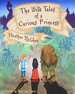 The Wild Tales of a Curious Princess