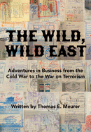 The Wild, Wild East: From the Cold War to the War on Terrorism