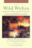 The Wild Within: Adventures in Nature and Animal Teachings