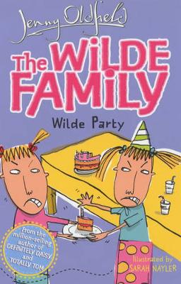 The Wilde Family: Wilde Party - Oldfield, Jenny