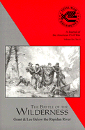 The Wilderness Campaign: Grant and Lee Below the Rapidan