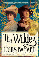The Wildes: A Novel in Five Acts