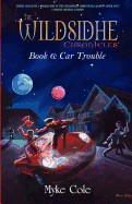 The Wildsidhe Chronicles: Book 6: Car Trouble
