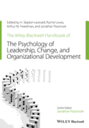 The Wiley-Blackwell Handbook of the Psychology of Leadership, Change and Organizational Development