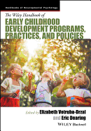 The Wiley Handbook of Early Childhood Development Programs, Practices, and Policies