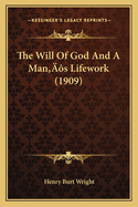 The Will Of God And A Man's Lifework (1909)