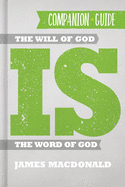 The Will of God Is the Word of God Companion Guide