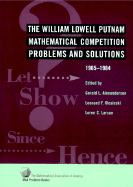 The William Lowell Putnam Mathematical Competition: Problems and Solutions 1965-1984 - Alexanderson, Gerald L (Editor), and Klosinski, Leonard F (Editor), and Larson, Loren C (Editor)