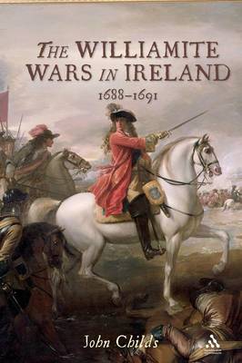 The Williamite Wars in Ireland - Childs, John